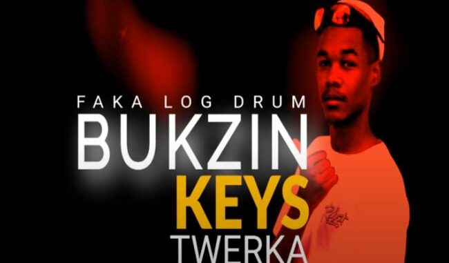 Bukzin Keyz - Twerka 4.0( African Music)