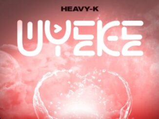 Heavy-K – Uyeke (3 Step Revisit) ft. Murumba Pitch & Natalia Mabaso