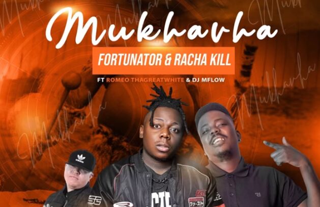 Fortunator & Racha Kill - Mukhavha feat. Romeo TheGreatwhite & Dj Mflow