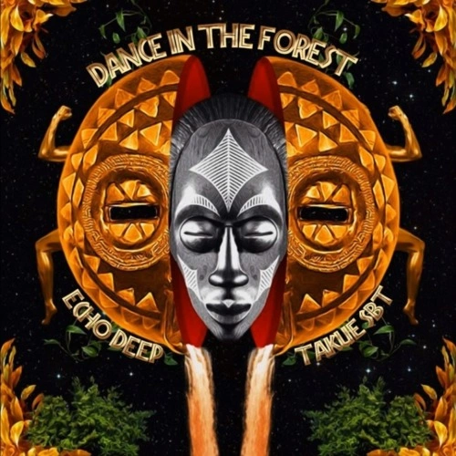 Echo Deep & Takue SBT – Dance In The Forest
