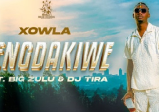 Xowla – Bengdakiwe ft. Big Zulu & DJ Tira