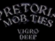 Vigro Deep – Pretoria Mob Ties EP
